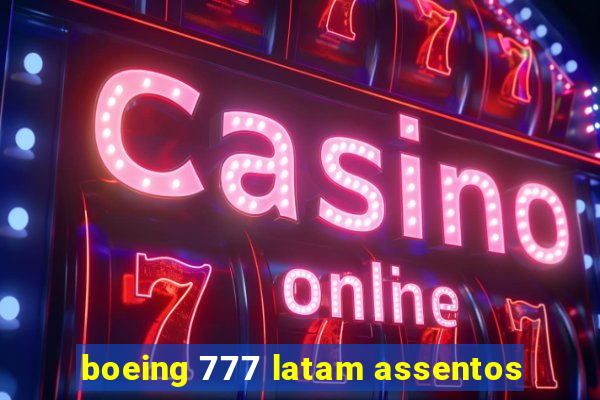 boeing 777 latam assentos